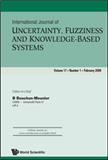 INTERNATIONAL JOURNAL OF UNCERTAINTY FUZZINESS AND KNOWLEDGE-BASED SYSTEMS